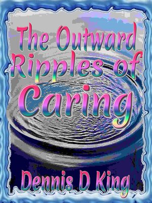 cover image of The Outward Ripples of Caring